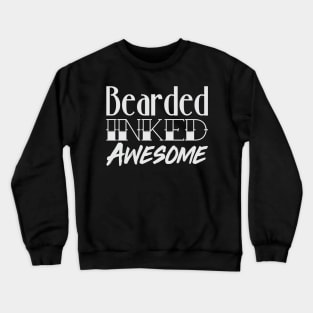 Bearded Inked Awesome Crewneck Sweatshirt